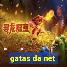 gatas da net